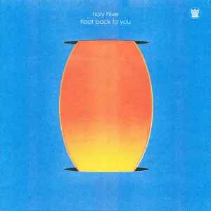 HOLY HIVE - Float Back To You